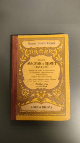 Altai Rezső (szerk.) - Általános magyar-német levelező és házi titkár - Utmutató magán- és üzleti levelek magyar vagy német nyelven való megfogalmazásához