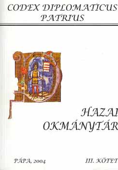 Vghely D., Nagy I., Par I., Rth K.(szerkesztk) - Hazai Okmnytr III. ktet (reprint)