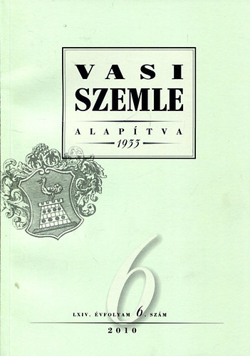 Gyurácz Ferenc (főszerk.) - Vasi szemle 2010/6