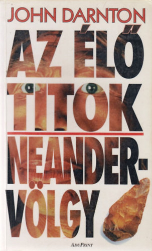 John Darnton - Az l titok: Neander-vlgy