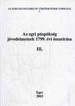 Az egri püspökség jövedelmeinek 1799. évi összeírása III.