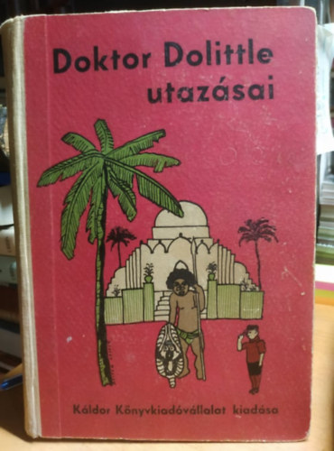 Hugh Lofting - Doktor dolittle utazsai