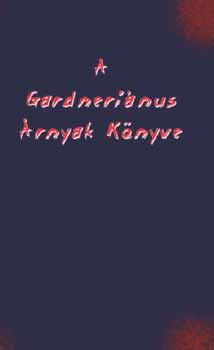 Tams Csaba (ford.) - A Gardnerinus rnyak Knyve