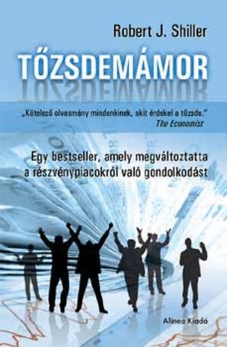 Robert J. Shiller - Tőzsdemámor