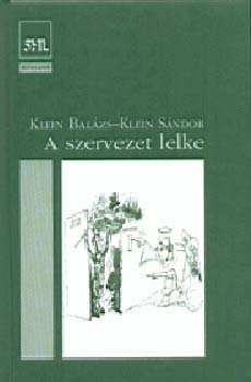 Klein Balzs; Klein Sndor - A szervezet lelke