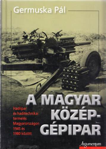 Germuska Pl - A magyar kzpgpipar