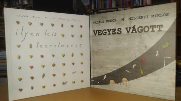 Vadsz Bence, M. Miltnyi Mikls - Ilyen kis szerelmeses + Vegyes vgott (2 ktet)