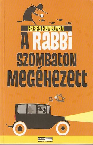 Harry Kemelman - A rabbi szombaton meg�hezett
