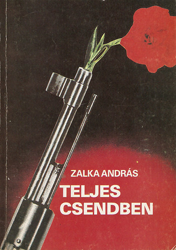 Zolka Andrs - Teljes csendben (Kapcsolat a Krptokbl Moszkvval 44-45-ben)