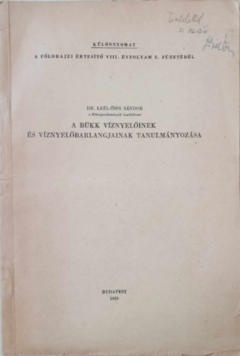 Dr. Leél-Őssy Sándor - A Bükk víznyelőinek és víznyelőbarlangjainak tanulmányozása