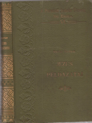 Raffay Sándor - Jézus példázatai (Házi kincstár VI.)