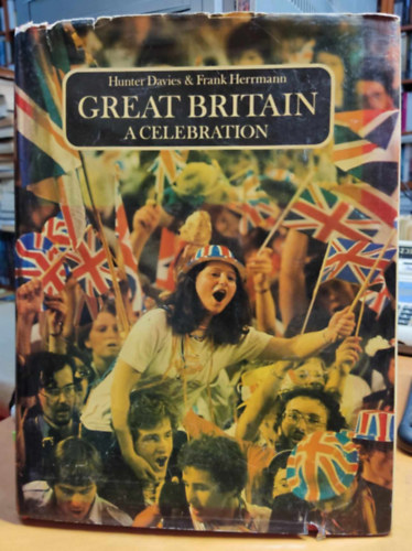 Hunter Davies, Frank Herrmann - Great Britain A Celebration
