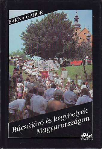 Barna Gbor - Bcsjr s kegyhelyek Magyarorszgon