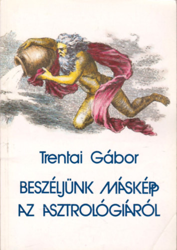 Trentai Gbor - Beszljnk mskpp az asztrolgirl