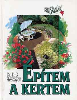 D.G. Dr. Hessayon - ptem a kertem - Kertszakrt sorozat
