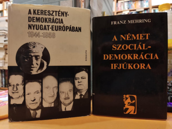 Franz Mehring, Gergely Jen - 2 sb Keresztnydemokrcia Nyugat-Eurpban 1944-1958 + A nmet szocildemokrcia ifjkora