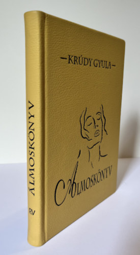 Kr�dy Gyula - �lmosk�nyv - A k�z k�nyve