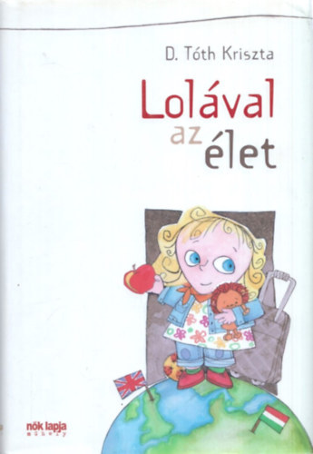 D. Tóth Kriszta - Lolával az élet
