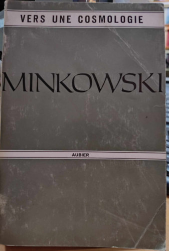 E. (Eugene) Minkowski - Vers une Cosmologie - Fragments Philosophiques (Aubier-Montaigne)
