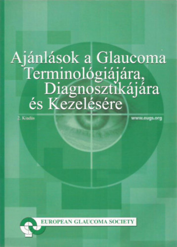 Ajnlsok a Glaucoma Terminolgijra, Diagnosztikjra s Kezelsre