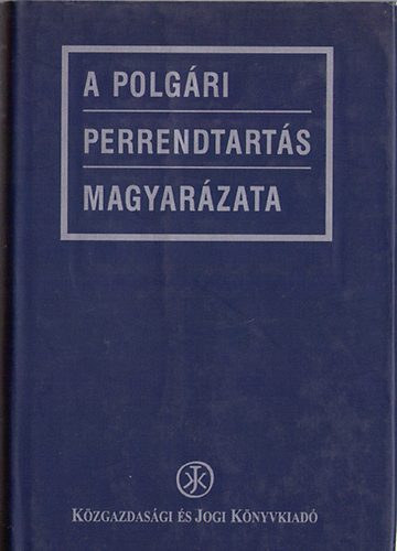 Nmeth Jnos (szerk) - A polgri perrendtarts magyarzata I-II.