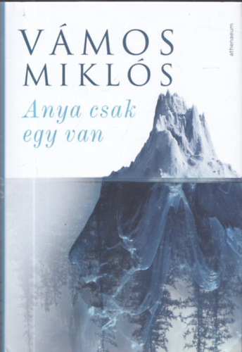 Vámos Miklós - Anya csak egy van