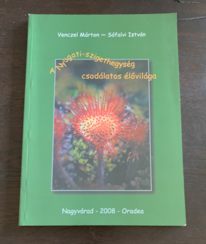 Venczel Mrton, Sfalvi Istvn - A Nyugati-szigethegysg csodlatos lvilga