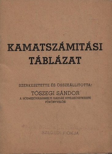 T�szegi S�ndor (szerk.) - Kamatsz�m�t�si t�bl�zat