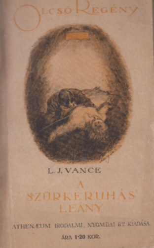 L. J. Vance - A szürekruhás leány (Olcsó Regény 30.)