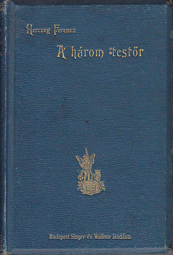 Herczeg Ferencz - A három testőr (Herczeg)