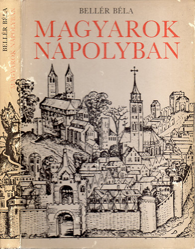 Bell�r B�la - Magyarok N�polyban