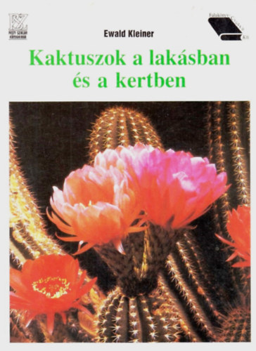 Ewald Kleiner - Kaktuszok a laksban s a kertben