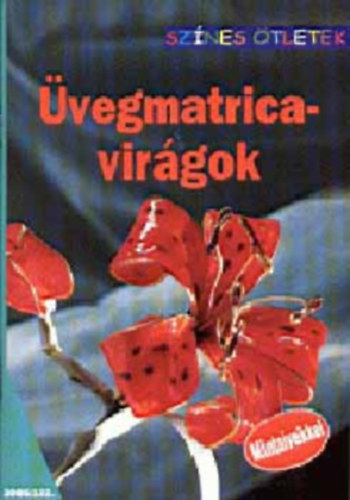 Galotti Gizella (szerk.) - vegmatricavirgok - Sznes tletek