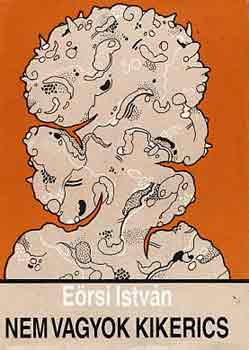Eőrsi István - Nem vagyok kikerics