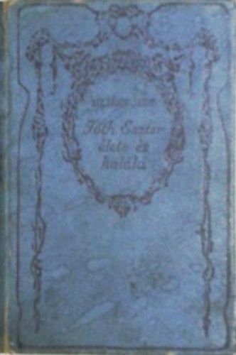 Becz�ssy Judit - T�th Eszter �lete �s hal�la