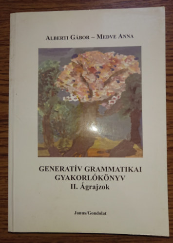 Alberti Gábor, Medve Anna - Generatív grammatikai gyakorlókönyv II. - Ágrajzok