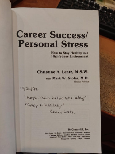 Christine A. (Ann) Leatz, Mark W. (William) Stolar, M.D. - Career Success/Personal Stress - How to Stay Healthy in a High-Stress Environment