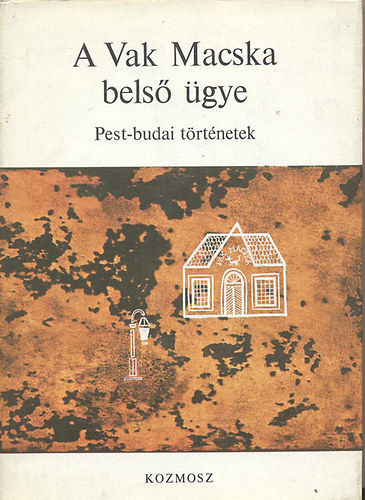 Ugrin Aranka-Vargha Klmn - A Vak Macska bels gye (Pest-budai trtnetek)