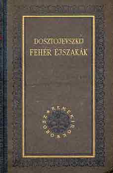 Fjodor Mihajlovics Dosztojevszkij - Fehér éjszakák