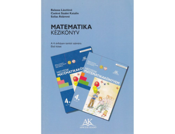 Etal., Balassa L�szl�n�, Csekn�szab� Katalin, Szilas �d�mn� - K�zik�nyv a Matematika 4 o.-hoz II.