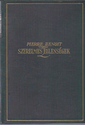 Pierre Benoit - Szerelmes ellenségek