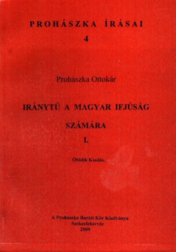 Prohszka Ottokr - Irnyt a magyar ifjsg szmra