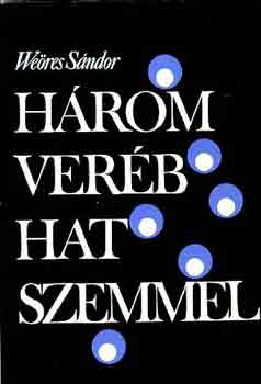 We�res S�ndor - H�rom ver�b hat szemmel