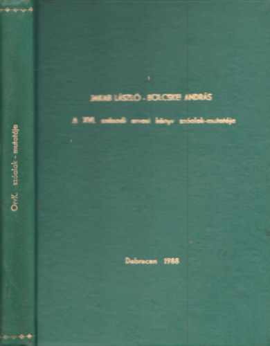 Jakab Lszl, Blcskei Andrs - A XVI.Szzadi orvosi knyv szalak-mutatja