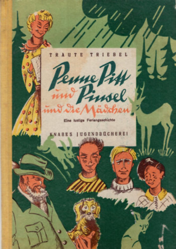 Traute Triebel - Penne, Pitt und Pinsel und die Madchen ( nmet nyelv vadszknyv )