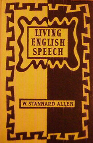 W. Stannard Allen - Living english speech