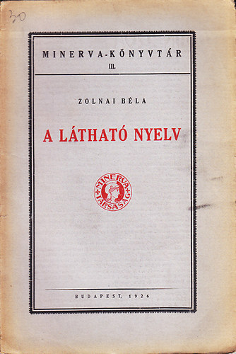 Zolnai Bla - A lthat nyelv (Minerva-knyvtr III.)