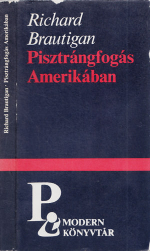 Richard Brautigan - Pisztrángfogás Amerikában