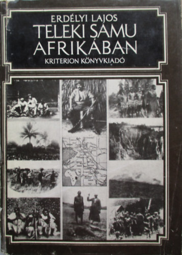 Erdlyi Lajos - Teleki Samu Afrikban