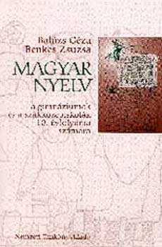 Balázs Géza-Benkes Zsuzsa - Magyar nyelv a gimnáziumok és a szakközépiskolák 10. évfolyama számára